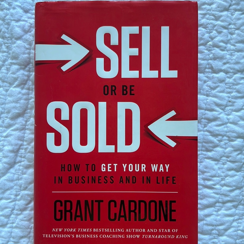 Sell or be Sold by Grant Cardone
